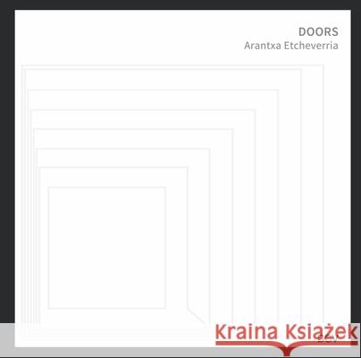 Arantxa Etcheverria: Doors Ami Barak 9783947563814 DCV - książka