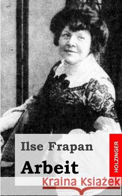 Arbeit Ilse Frapan 9781482399035 Createspace - książka