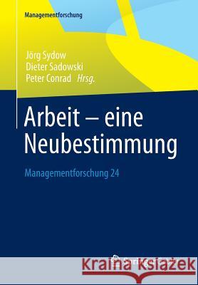 Arbeit - Eine Neubestimmung: Managementforschung 24 Sydow, Jörg 9783658062736 Springer Gabler - książka