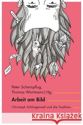 Arbeit Am Bild: Christoph Schlingensief Und Die Tradition Scheinpflug, Peter 9783770565344 Brill | Fink - książka