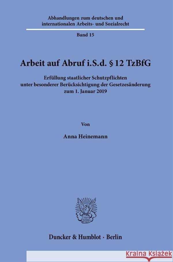 Arbeit auf Abruf i.S.d. § 12 TzBfG. Heinemann, Anna 9783428189762 Duncker & Humblot - książka