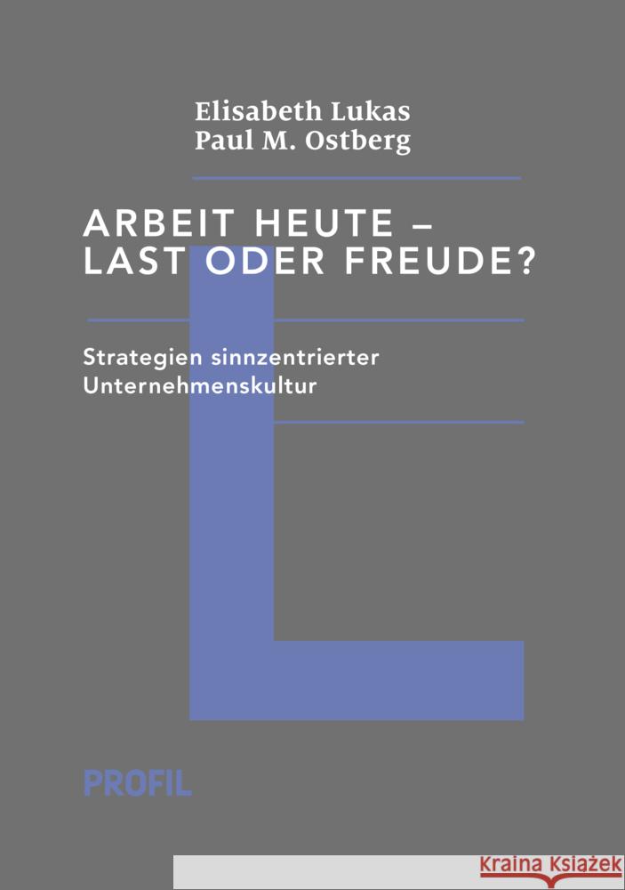 Arbeit heute - Last oder Freude? Lukas, Elisabeth, Ostberg, Paul M. 9783890197555 Profil Verlag - książka