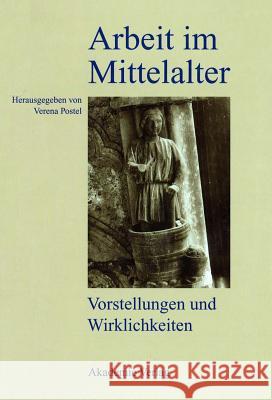 Arbeit im Mittelalter Verena Postel 9783050040981 Walter de Gruyter - książka