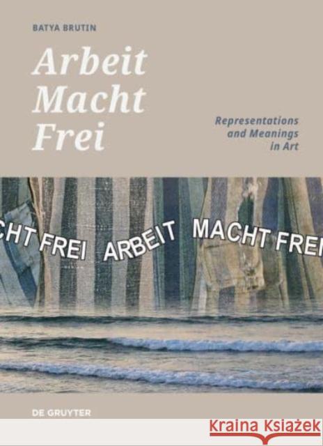 'Arbeit Macht Frei' Batya Brutin 9783111153117 De Gruyter - książka