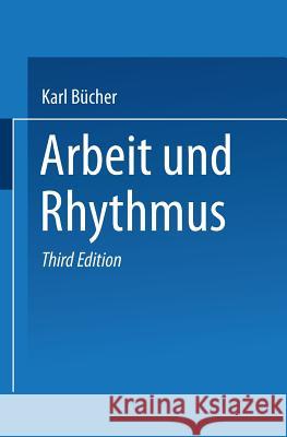 Arbeit Und Rhythmus Bücher, Karl 9783663156598 Vieweg+teubner Verlag - książka