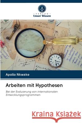 Arbeiten mit Hypothesen Apollo Nkwake 9786202890625 Verlag Unser Wissen - książka