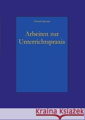 Arbeiten zur Unterrichtspraxis Hinrich Jantzen 9783749407217 Books on Demand - książka