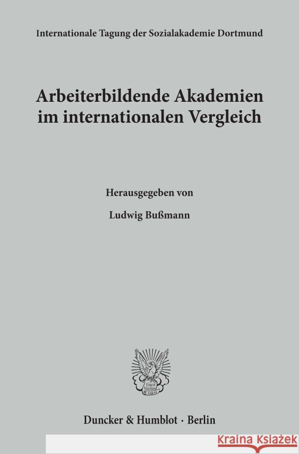 Arbeiterbildende Akademien Im Internationalen Vergleich Bussmann, Ludwig 9783428066971 Duncker & Humblot - książka