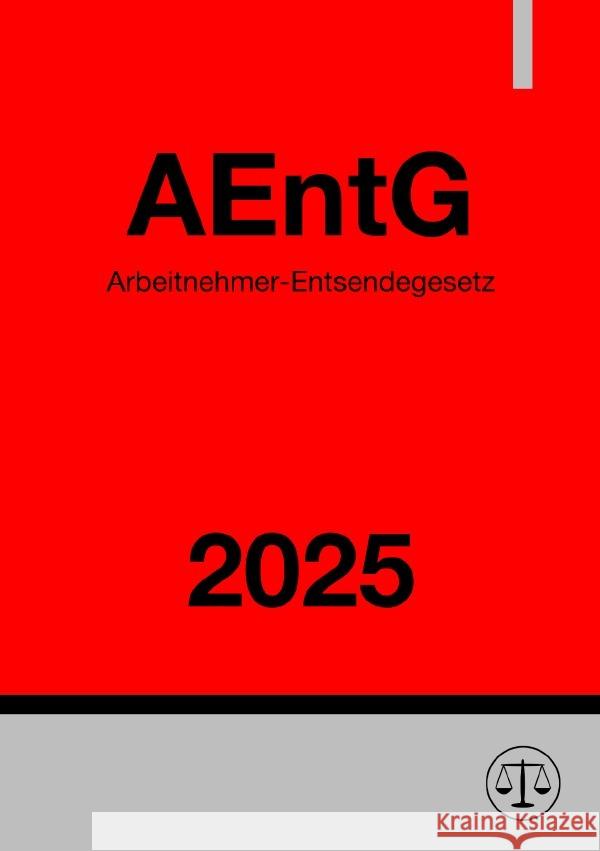 Arbeitnehmer-Entsendegesetz - AEntG 2025 Studier, Ronny 9783819086571 epubli - książka