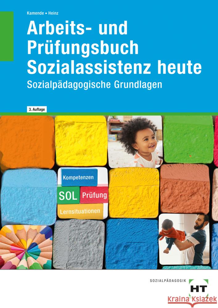 Arbeits- und Prüfungsbuch Sozialassistenz heute Heinz, Hanna, Kamende, Ulrike 9783582925367 Handwerk und Technik - książka