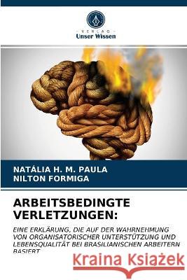 Arbeitsbedingte Verletzungen Natália H M Paula, Nilton Formiga 9786202781138 Verlag Unser Wissen - książka