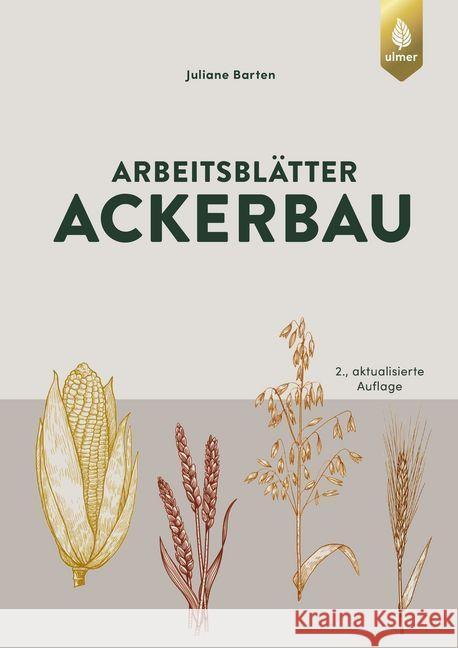 Arbeitsblätter Ackerbau Barten, Juliane 9783818607241 Verlag Eugen Ulmer - książka