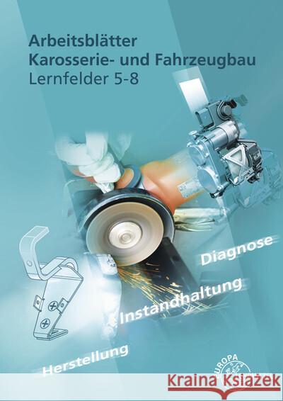Arbeitsblätter Karosserie- und Fahrzeugbau Fischer, Richard, Gscheidle, Rolf, Gscheidle, Tobias 9783758520334 Europa-Lehrmittel - książka