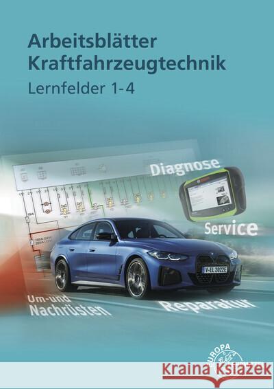 Arbeitsblätter Kraftfahrzeugtechnik Lernfelder 1-4 Fischer, Richard, Wimmer, Alois, Gscheidle, Rolf 9783758521379 Europa-Lehrmittel - książka