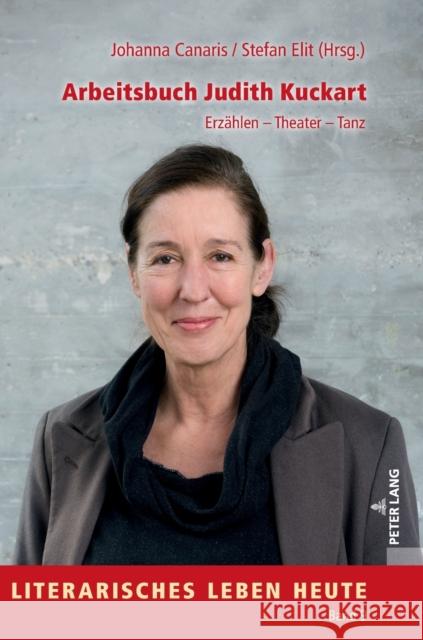 Arbeitsbuch Judith Kuckart; Erzählen - Theater - Tanz Bremer, Kai 9783631843079 Peter Lang AG - książka