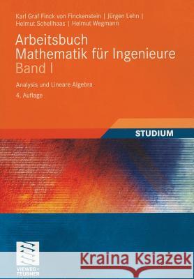 Arbeitsbuch Mathematik Für Ingenieure, Band I: Analysis Und Lineare Algebra Finckenstein, Karl 9783835100343 Vieweg+Teubner - książka