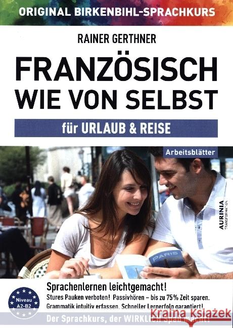 Arbeitsbuch zu Französisch wie von selbst für URLAUB & REISE Gerthner, Rainer, Birkenbihl, Vera F. 9783985840342 Klarsicht Verlag Hamburg - książka