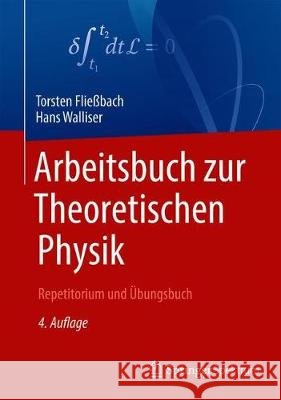 Arbeitsbuch Zur Theoretischen Physik: Repetitorium Und Übungsbuch Fließbach, Torsten 9783662621806 Springer Spektrum - książka
