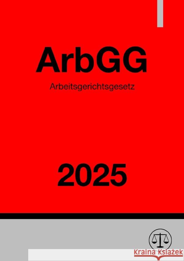 Arbeitsgerichtsgesetz - ArbGG 2025 Studier, Ronny 9783818745042 epubli - książka