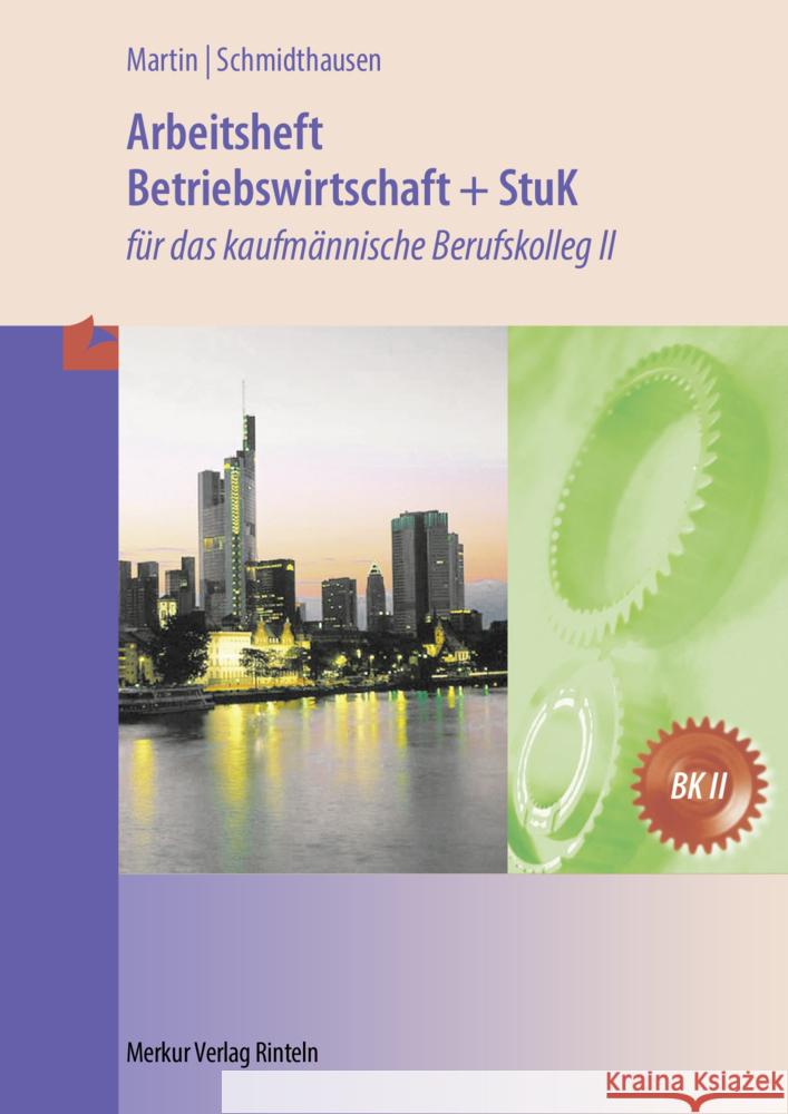 Arbeitsheft Betriebswirtschaft und StuK Martin, Michael, Schmidthausen, Michael 9783812011204 Merkur - książka