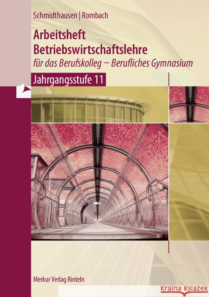 Arbeitsheft Betriebswirtschaftslehre für das Berufskolleg - Berufliches Gymnasium Schmidthausen, Michael, Rombach, Marcel 9783812015752 Merkur - książka