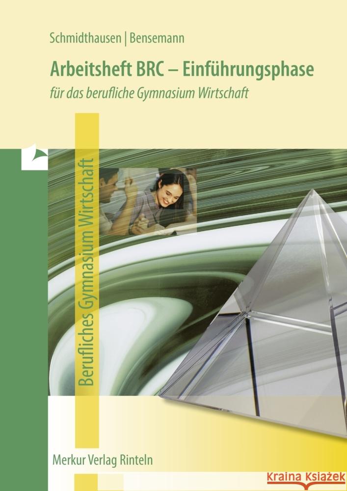 Arbeitsheft BRC - Einführungsphase Schmidthausen, Michael, Bensemann, Elisabeth 9783812011600 Merkur - książka