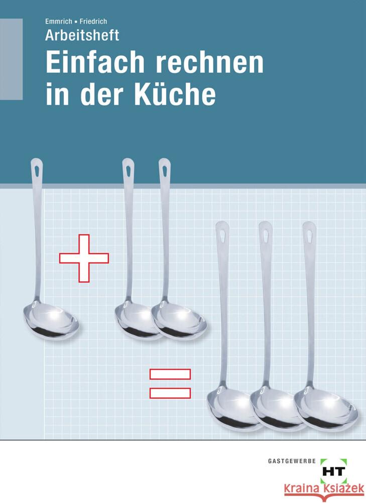 Arbeitsheft Einfach rechnen in der Küche Dr. Friedrich, Gerlind, Emmrich, Maritta 9783805709125 Pfanneberg - książka