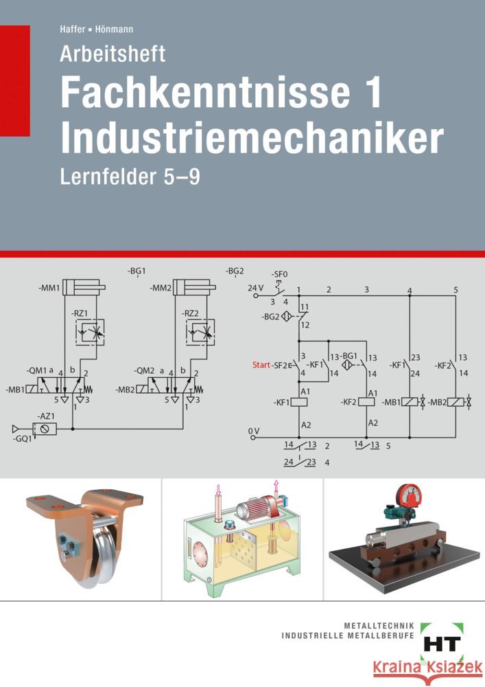 Arbeitsheft Fachkenntnisse 1 Industriemechaniker Haffer, Reiner, Hönmann, Robert 9783582238962 Handwerk und Technik - książka