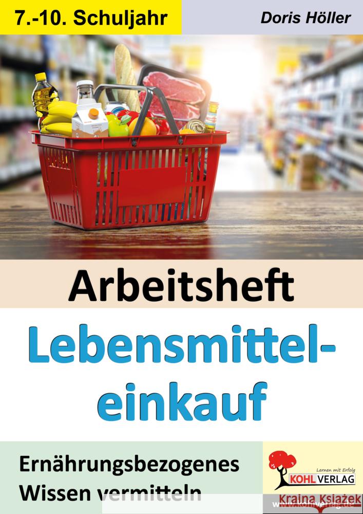 Arbeitsheft Lebensmitteleinkauf Höller, Doris 9783988410719 KOHL VERLAG Der Verlag mit dem Baum - książka