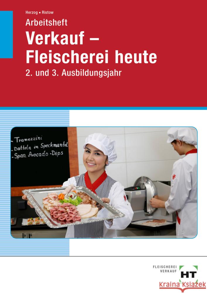 Arbeitsheft Verkauf -- Fleischerei heute Herzog, Christiane, Ristow, Bianca 9783582592538 Handwerk und Technik - książka