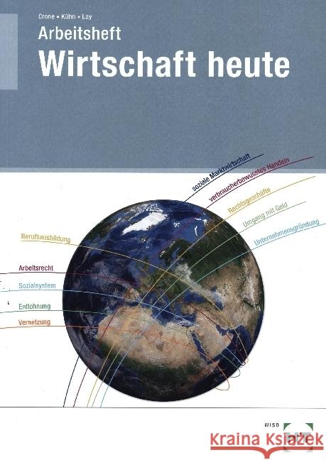 Arbeitsheft Wirtschaft heute Crone, Bernd, Kühn, Reiner, Lay, Martin 9783582782717 Handwerk und Technik - książka