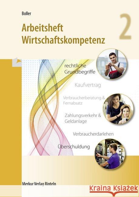 Arbeitsheft Wirtschaftskompetenz - 2. Ausbildungsjahr Boller, Eberhard 9783812016926 Merkur - książka