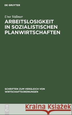 Arbeitslosigkeit in sozialistischen Planwirtschaften Uwe Vollmer 9783828253759 Walter de Gruyter - książka