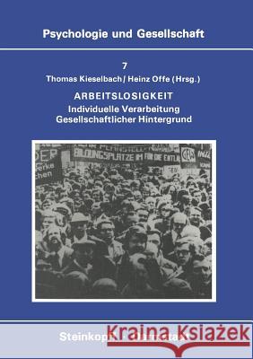 Arbeitslosigkeit: Individuelle Verarbeitung Gesellschaftlicher Hintergrund Kieselbach, T. 9783798505452 Steinkopff-Verlag Darmstadt - książka