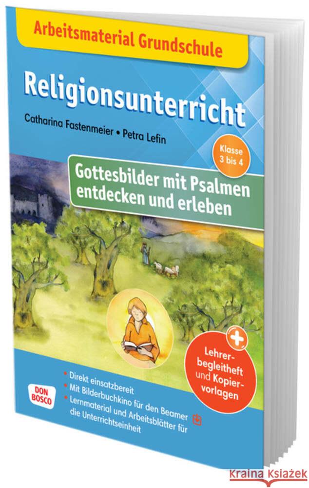 Arbeitsmaterial Grundschule. Religionsunterricht. Gottesbilder mit Psalmen entdecken und erleben, m. 1 Beilage Fastenmeier, Catharina 9783769825510 Don Bosco Medien - książka