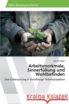 Arbeitsmerkmale, Sinnerfüllung und Wohlbefinden Hager, Sabrina 9783639479621 AV Akademikerverlag - książka