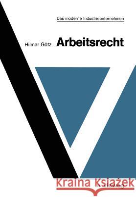 Arbeitsrecht Hilmar Geotz Hilmar Gotz 9783528041052 Vieweg+teubner Verlag - książka