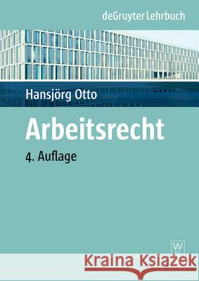 Arbeitsrecht Hansjorg Otto 9783899495270 Walter de Gruyter - książka