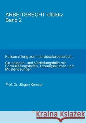 ARBEITSRECHT effektiv Band 2 Kemper, Prof Jürgen 9783746938837 tredition - książka