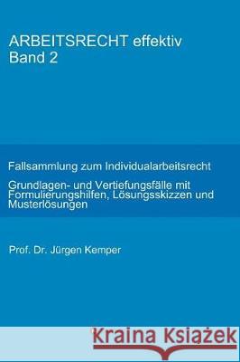 ARBEITSRECHT effektiv Band 2 Kemper, Prof Jürgen 9783746938844 tredition - książka