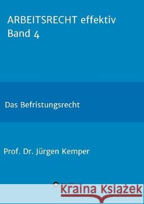 ARBEITSRECHT effektiv Band 4 Kemper, Prof Dr Jurgen 9783749770120 Tredition Gmbh - książka