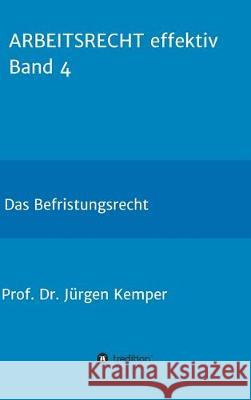 ARBEITSRECHT effektiv Band 4 Kemper, Prof Dr Jurgen 9783749770137 Tredition Gmbh - książka