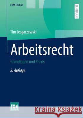 Arbeitsrecht: Grundlagen Und Praxis Jesgarzewski, Tim 9783658364021 Springer Fachmedien Wiesbaden - książka