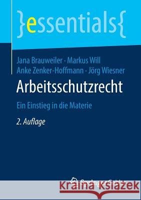 Arbeitsschutzrecht: Ein Einstieg in Die Materie Brauweiler, Jana 9783658214678 Gabler - książka