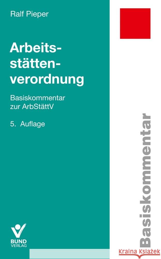 Arbeitsstättenverordnung Pieper, Ralf 9783766373007 Bund-Verlag - książka