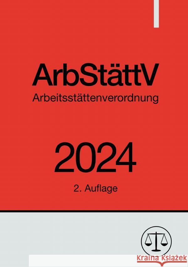 Arbeitsstättenverordnung - ArbStättV 2024 Studier, Ronny 9783758491931 epubli - książka