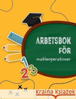 Arbetsbok foer matteoperationer Ayoub Aziane   9798377835097 Independently Published - książka