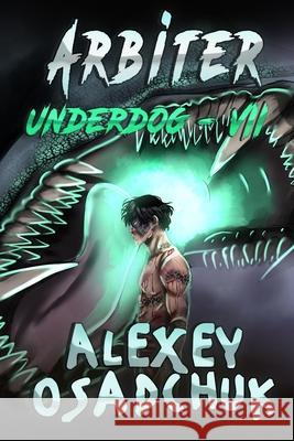 Arbiter (Underdog Book #7): LitRPG Series Alexey Osadchuk 9788076194137 Magic Dome Books - książka