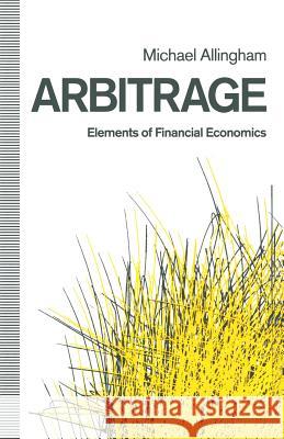 Arbitrage: Elements of Financial Economics Allingham, Michael G. 9780333557815 Palgrave MacMillan - książka