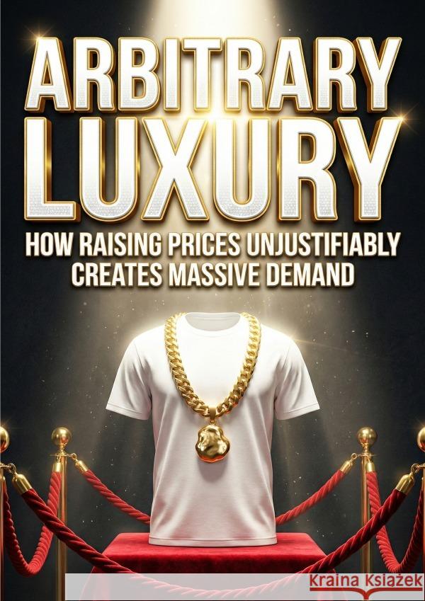 Arbitrary Luxury Olney, James M. 9783565287352 epubli - książka